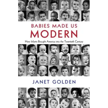 Babies Made Us Modern