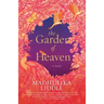 The Garden of Heaven a Novel
