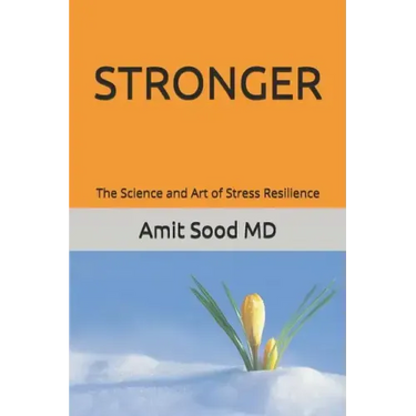 Stronger: The Science and Art of Stress Resilience
