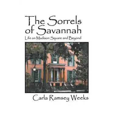 The Sorrels of Savannah: Life on Madison Square and Beyond