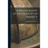 A Bibliography of Antislavery in America
