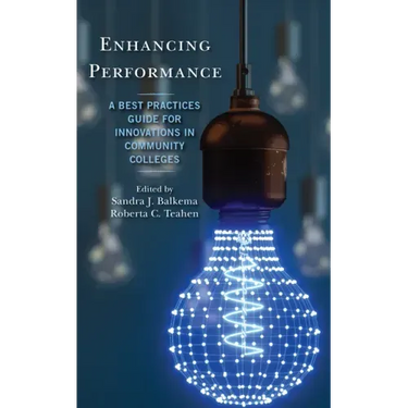 Enhancing Performance: A Best Practices Guide for Innovations in Community Colleges