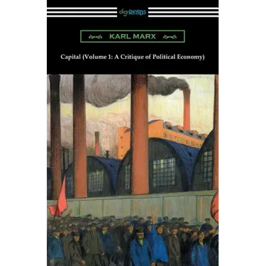 Capital (Volume 1: A Critique of Political Economy)