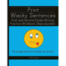 Print Wacky Sentences: First and Second Grade Writing Practice Workbook: (Reproducible)