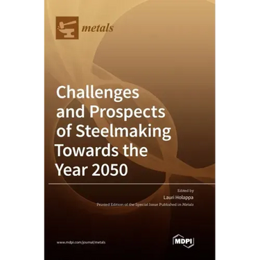 Challenges and Prospects of Steelmaking Towards the Year 2050