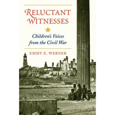 Reluctant Witnesses: Children's Voices from the Civil War