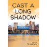 Cast A Long Shadow