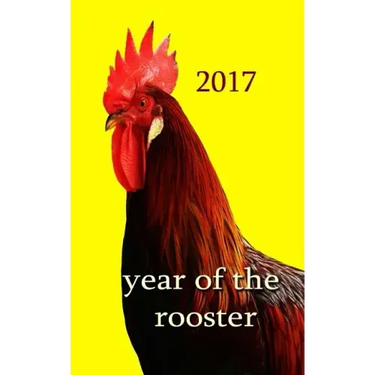 Year of the Rooster -: The rooster is the tenth in the 12-year cycle of Chinese zodiac.