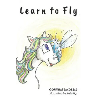 Learn to Fly: An illustrated book for adults and teens navigating grief and loss