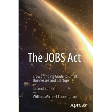 The Jobs ACT: Crowdfunding Guide to Small Businesses and Startups