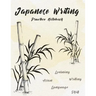 Japanese Writing Practice Notebook: Hand Drawn Bamboo Watercolor Genkoyoushi Paper Japanese Character Kanji Hiragana Katakana Language Workbook Study