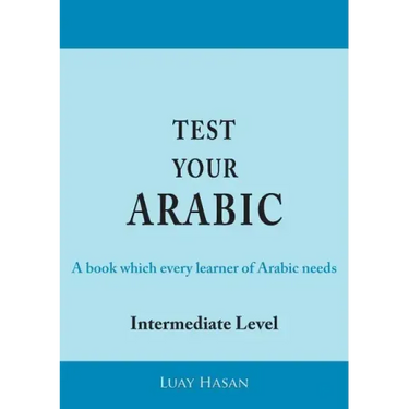 Test Your Arabic Part Two (Intermediate Level)
