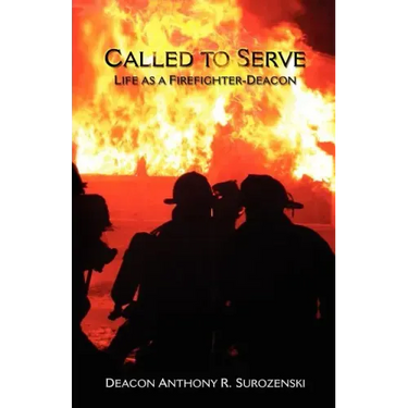 Called to Serve: Life as a Firefighter-Deacon
