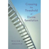 Crossing the Threshold of Divine Revelation