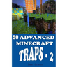 50 Advanced Minecraft Traps - 2