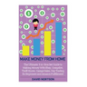 Make Money From Home: The Ultimate 6 in 1 Box Set Guide to Making Money With Ebay, Craigslist, Thrift Stores, Garage Sales, Day Trading for
