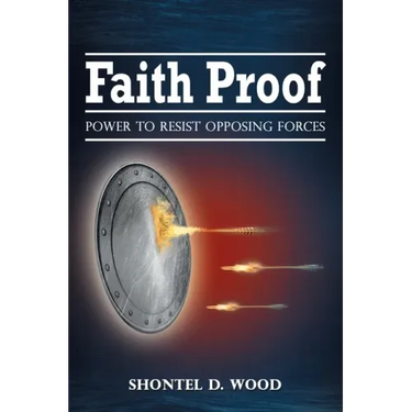 Faith Proof: Power to Resist Opposing Forces