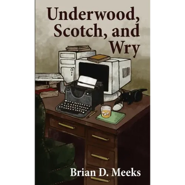 Underwood, Scotch, and Wry