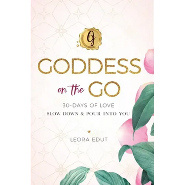 Goddess on the Go 30 Days of Love: Slow Down & Pour Into You