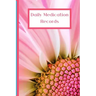 Daily Medication Records: Personalized Reminder Medication Records Keeper