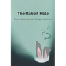 The Rabbit Hole: When Eating Disorder Therapy Does Harm