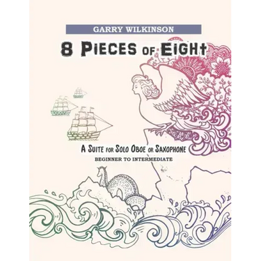 8 Pieces of Eight: A Suite for Solo Oboe or Saxophone