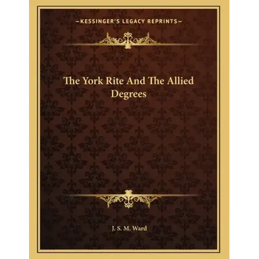 The York Rite And The Allied Degrees