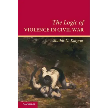 The Logic of Violence in Civil War