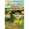 French Fried: one man's move to France with too many animals and an identity thief