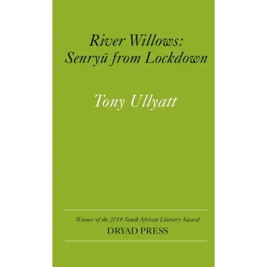 River Willows: Senryu from Lockdown
