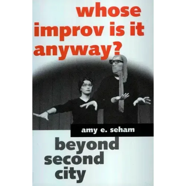Whose Improv Is It Anyway?: Beyond Second City