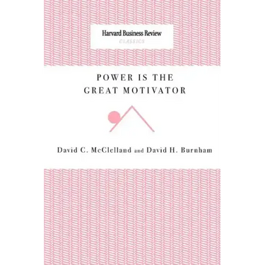 Power Is the Great Motivator