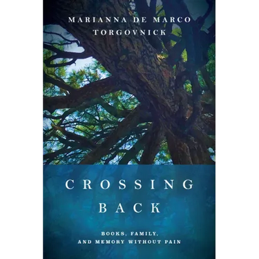 Crossing Back: Books, Family, and Memory Without Pain