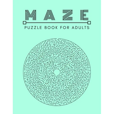 Maze Puzzle Book: For Adults Activity workbook for Girls Boys, 100 Moderate to Challenging Puzzles.