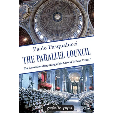 The Parallel Council: The Anomalous Beginning of the Second Vatican Council