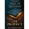 Tales of Elhaanai: The Prophecy