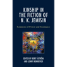 Kinship in the Fiction of N. K. Jemisin: Relations of Power and Resistance