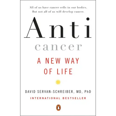 Anticancer: A New Way of Life