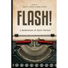 Flash!: 100 Stories by 100 Authors