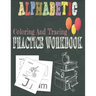 Alphabetic Coloring And Tracing Practice Workbook: Activity Book for Toddlers and Preschool Kids to Learn The English Alphabet Letters from A to Z, In