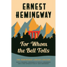 For Whom the Bell Tolls: The Hemingway Library Edition