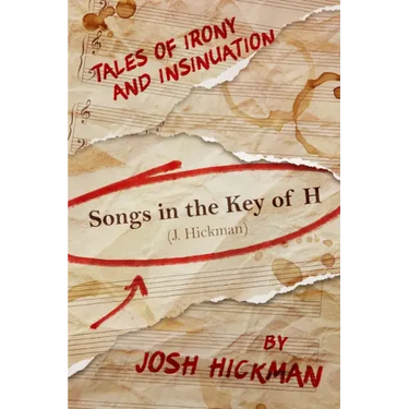 Songs In The Key Of H: Tales Of Irony & Insinuation