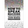 How to Speak Machine, with a New Preface by the Author: A Gentle Introduction to Artificial Intelligence