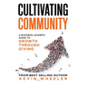 Cultivating Community: A Business Leader's Guide to Growth Through Giving