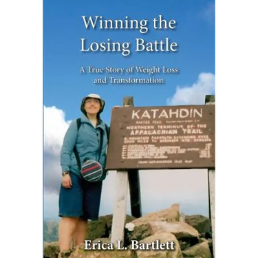 Winning the Losing Battle: A True Story of Weight Loss and Transformation