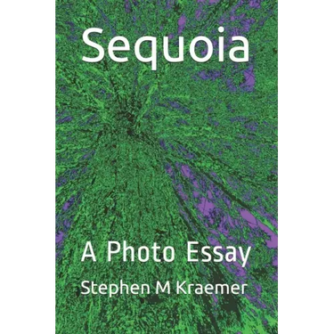 Sequoia: A Photo Essay