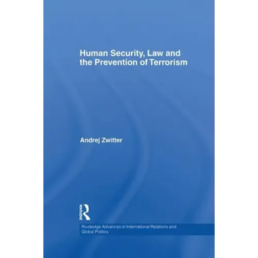 Human Security, Law and the Prevention of Terrorism