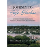 Journey to Safe Harbor: Memoir of Three Generations Self Love, Forgiveness, Reconnection