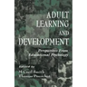 Adult Learning and Development: Perspectives from Educational Psychology