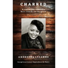 Charred: A survivor speaks her truth to inspire